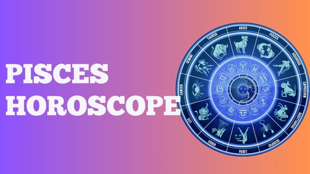 Pisces Horoscope