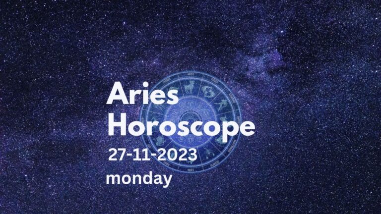 aries horoscope 27-11-2023