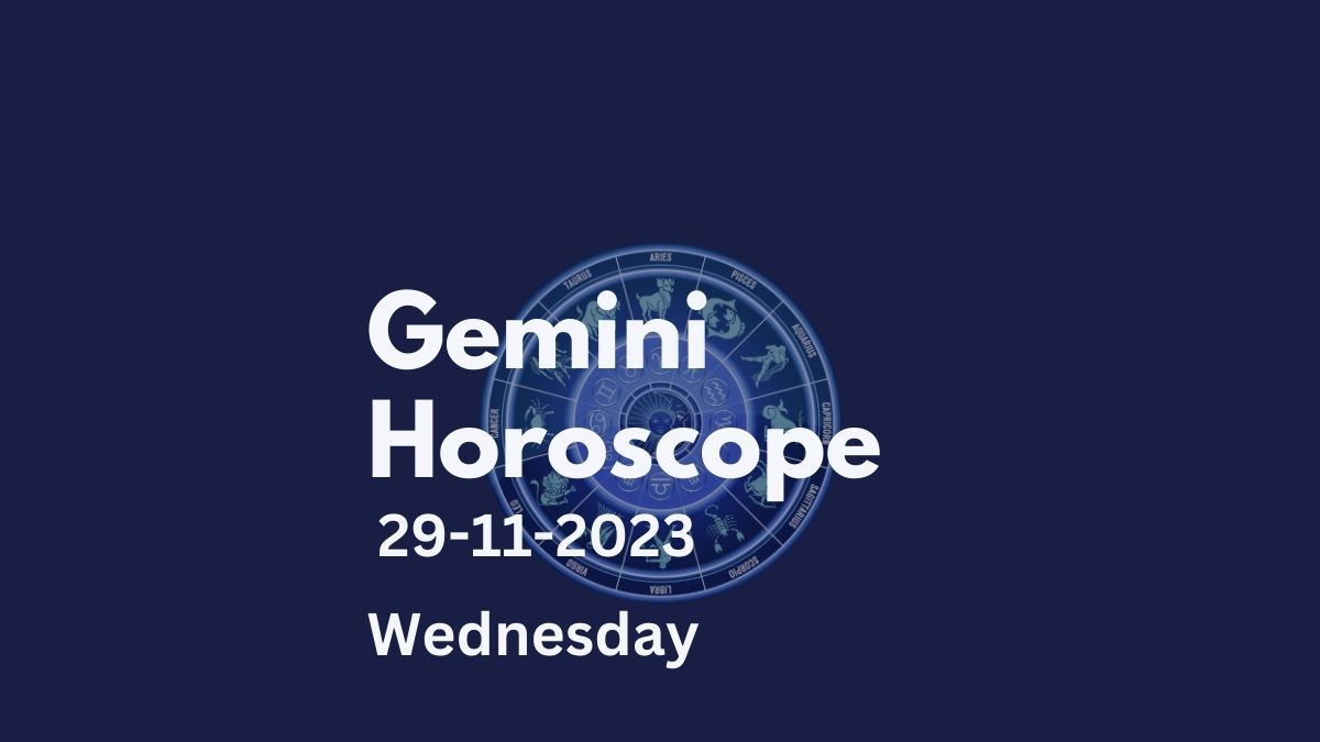 gemini horoscope 29-11-2023