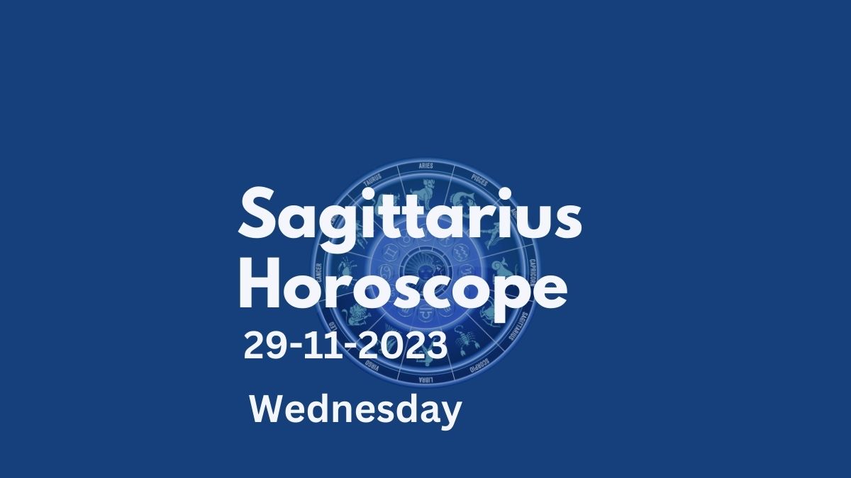 sagittarius horoscope 28-11-2023