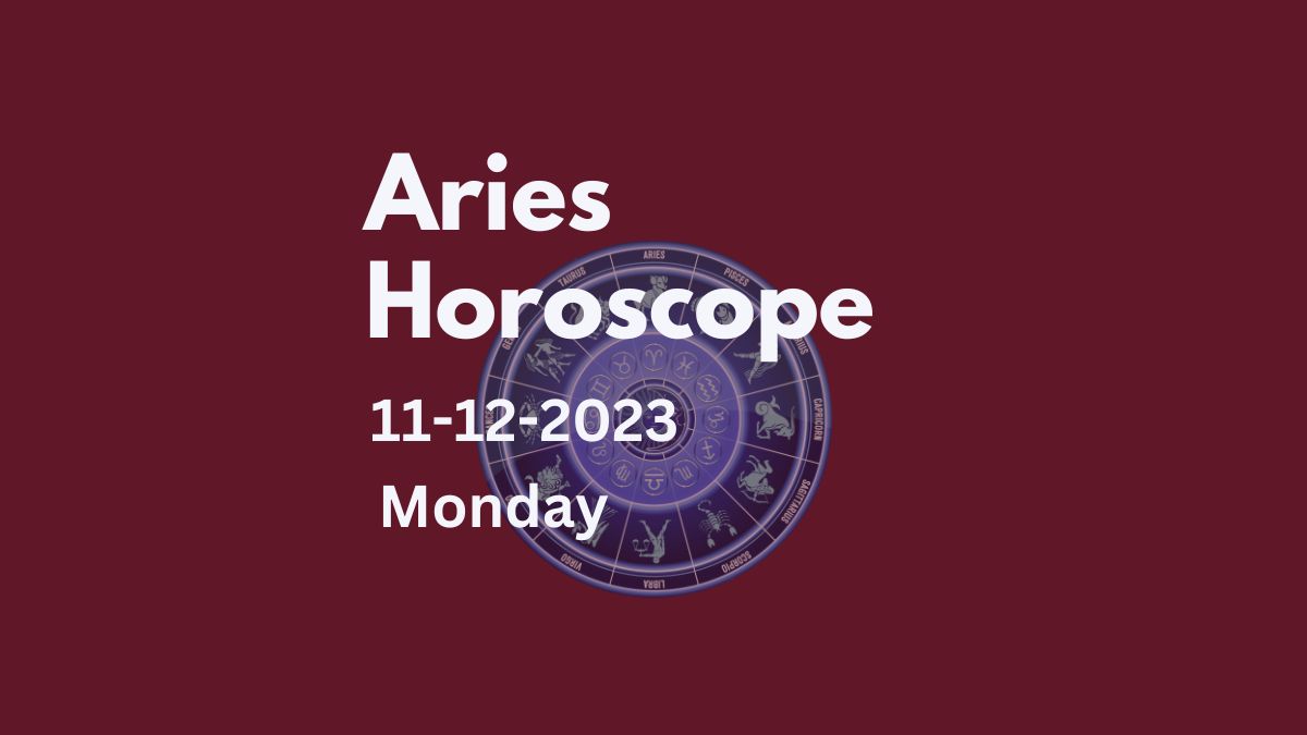 aries horoscope 11-12-2023