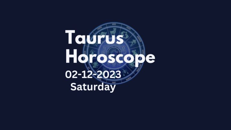 taurus horoscope 02-12-2023