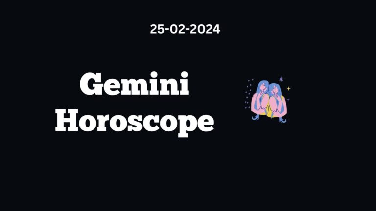 Gemini Horoscope 25 02 2024