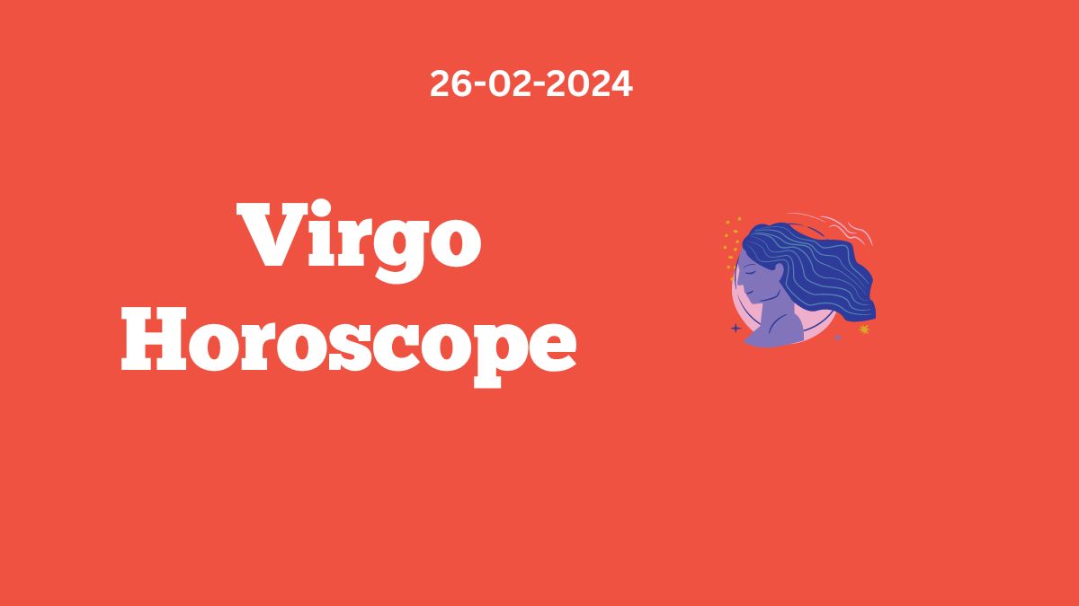 Virgo Horoscope 26 February 2024 Telugu Flash News