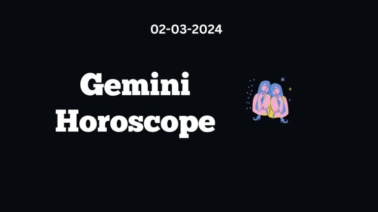 Gemini Horoscope 02 03 2024