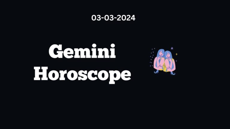 Gemini Horoscope 03 03 2024