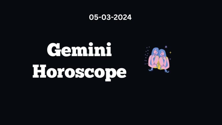Gemini Horoscope 05 03 2024