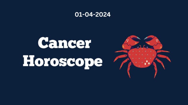 Cancer Horoscope 01 04 2024