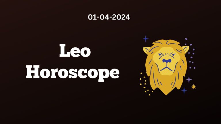 Leo Horoscope 01 04 2024