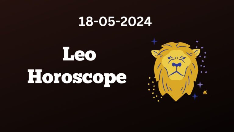 Leo Horoscope 18 05 2024