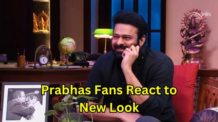 prabhas new look